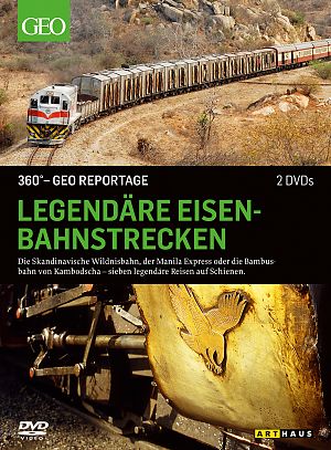 Cover zu Legendäre Eisenbahnstrecken / 360° - GEO Reportage