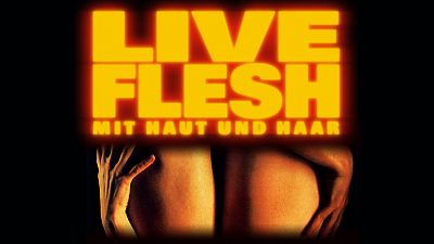 Cover zu Live Flesh – Mit Haut und Haar